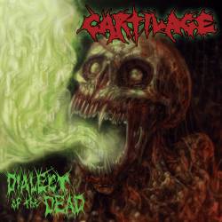 Cartilage (USA) : Dialect of the Dead